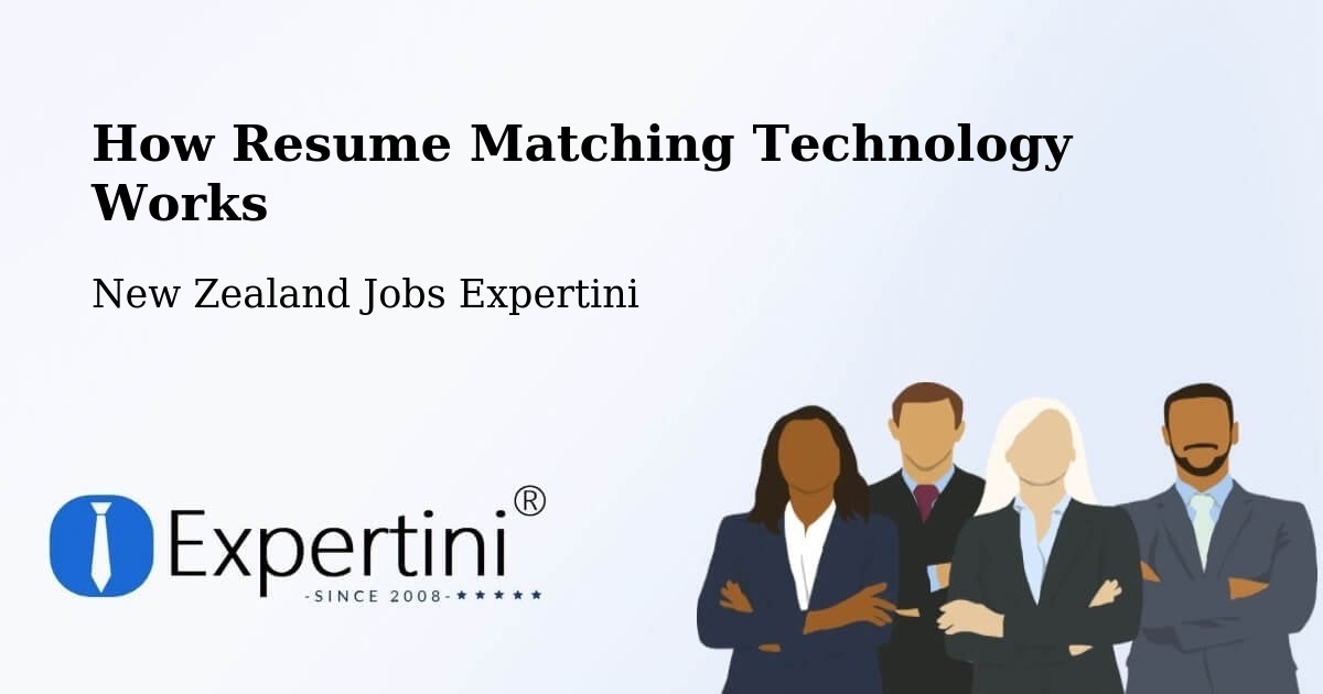 How Resume Matching Technology Works - New Zealand Jobs Expertini